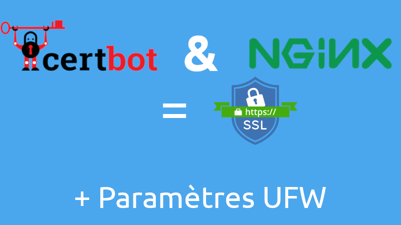 Cerbot SSL sur Nginx avec UFW